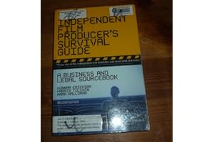 The Independent Film Producer's Survival Guide: A Business and Legal Sourcebook
