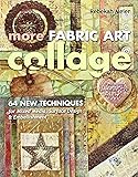 Fabric Art Collage 40 Mixed Media Techniques Rebekah