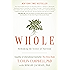 Whole: Rethinking the Science of Nutrition