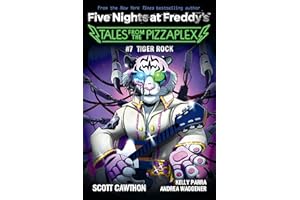 Tiger Rock: An AFK Book (Five Nights at Freddy's: Tales from the Pizzaplex #7)