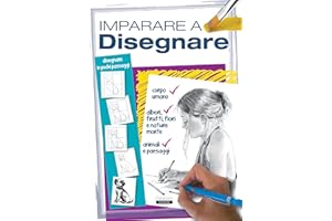 Imparare a disegnare: Ediz. illustrata (Italian Edition)