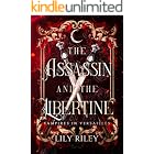 The Assassin and the Libertine: An Enemies-to-Lovers Vampire Romance: Vampires in Versailles, Book One
