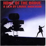 Home Of The Brave: A Film By Laurie Anderson 1986 Film