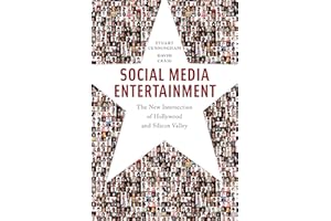Social Media Entertainment: The New Intersection of Hollywood and Silicon Valley (Postmillennial Pop, 7)