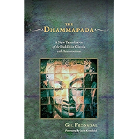 The Dhammapada: A New Translation of the Buddhist Classic with Annotations
