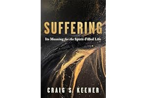 Suffering: Its Meaning for the Spirit-Filled Life