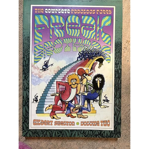 Complete Freak Brothers, Vol. 1: Gilbert Shelton, Gilbert Shelton Complete Freak Brothers, Vol. 1: Gilbert Shelton, Gilbert Shelton