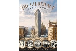The Gilded Age in New York, 1870-1910