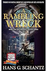 A Rambling Wreck: Book 2 of The Hidden Truth Kindle Edition