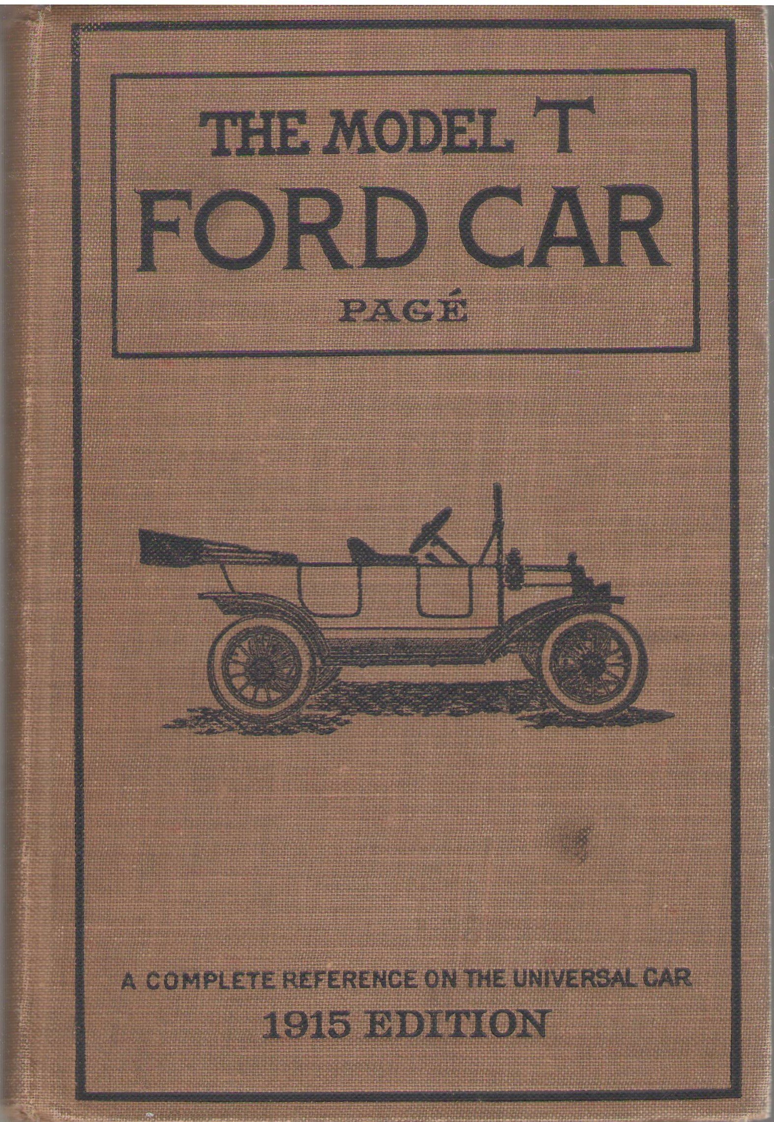 The Model T Ford Car Its Construction Operation And Repair A Complete Practical Treatise Explaining The Operating Principles Of All Parts Of The In A Non Technical Yet Comprehensive Manner Page Victor