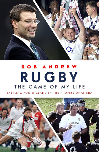 Download Rugby: The Game of My Life: Battling for England in the Professional Era (English Edition) PDF
