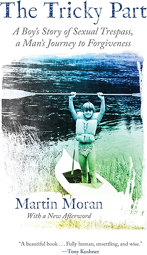 Download The Tricky Part: A Boy's Story of Sexual Trespass, a Man's Journey to Forgiveness (English Edition) PDF