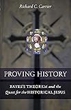 Proving History: Bayes's Theorem and the Quest for the Historical Jesus
