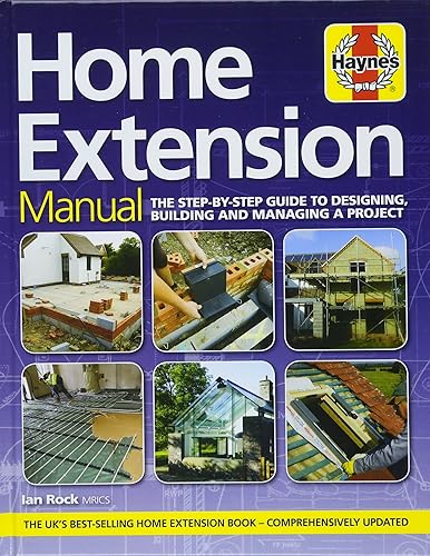 Download Home Extension Manual (3rd edition): The step-by-step guide to planning, building and managing a project PDF
