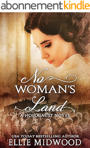 Download No Woman's Land: a Holocaust novel based on a true story (Women and the Holocaust Book 2) (English Edition) PDF