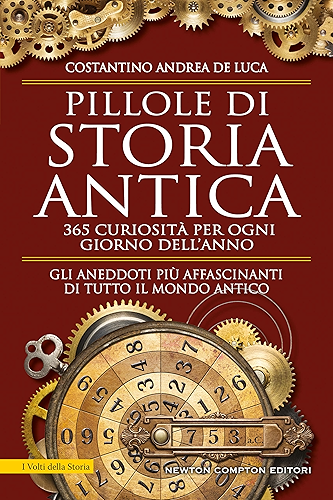 Download Pillole di storia antica. 365 curiosità per ogni giorno dell'anno (Italian Edition) PDF