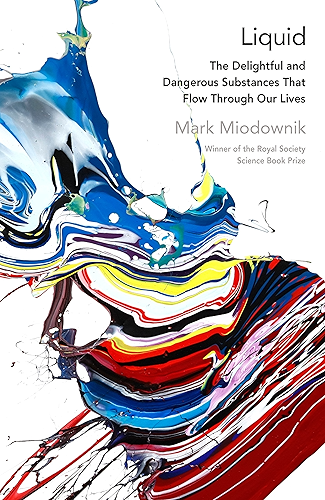 Download Liquid: The Delightful and Dangerous Substances That Flow Through Our Lives (English Edition) PDF