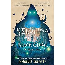 Serafina and the Black Cloak: The Graphic Novel: Beatty, Robert ...
