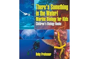 There's Something in the Water! - Marine Biology for Kids | Children's Biology Books