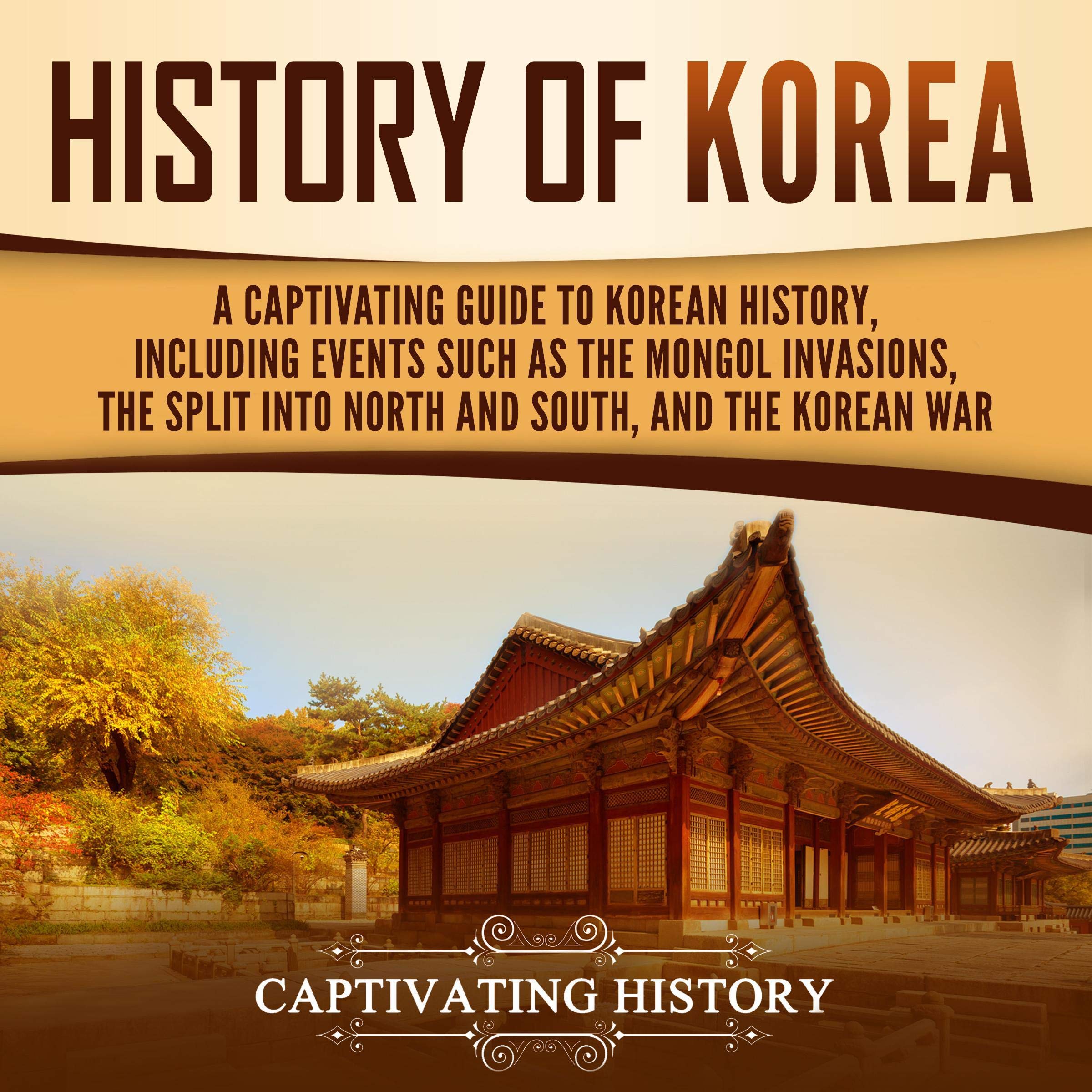 Mua History of Korea A Captivating Guide to Korean History, Including