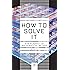 How to Solve It: A New Aspect of Mathematical Method (Princeton Science Library)