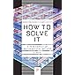 How to Solve It: A New Aspect of Mathematical Method (Princeton Science Library)