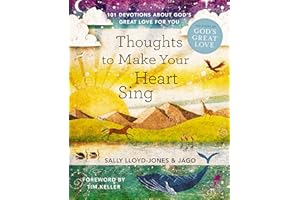 Thoughts to Make Your Heart Sing: 101 Devotions about God’s Great Love for You