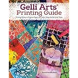 Gelli Arts (R) Printing Guide: Printing Without a Press on Paper and Fabric Using the Gelli Arts (R) Plate (Design Originals)