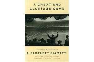 A Great and Glorious Game: Baseball Writings of A. Bartlett Giamatti