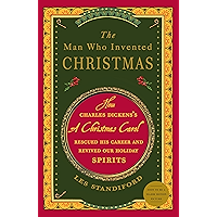 The Man Who Invented Christmas: How Charles Dickens's A Christmas Carol Rescued His Career and Revived Our Holiday… book cover