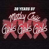 Girls Girls Girls (30th Anniversary) [CD/DVD]