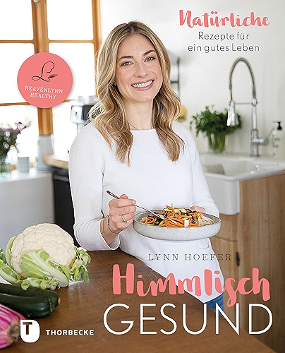 Download Himmlisch gesund: Natürliche Rezepte für ein gutes Leben (German Edition) PDF