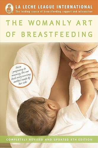 Download The Womanly Art of Breastfeeding: Completely Revised and Updated 8th Edition PDF