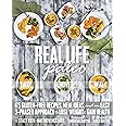 Real Life Paleo: 175 Gluten-Free Recipes, Meal Ideas, and an Easy 3-Phased Approach to Lose Weight & Gain Health
