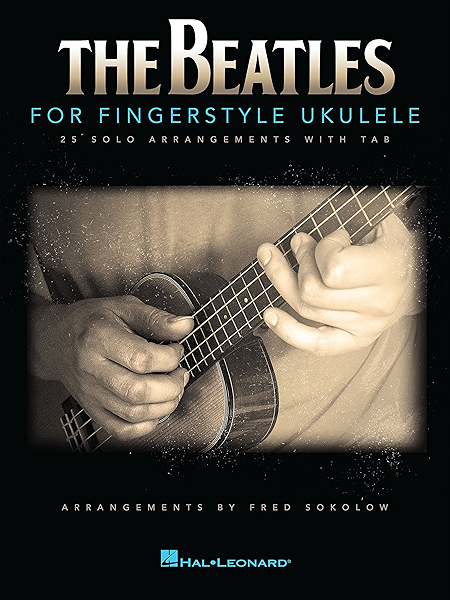 Amazon Com The Beatles For Fingerstyle Ukulele Ebook Beatles The Sokolow Fred Books