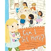 Can I Sit Here?: A Story about Feeling Lonely, Being Brave, and Making Friends