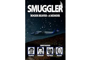 Smuggler: A Memoir (SMUGGLER ROGER REAVES)