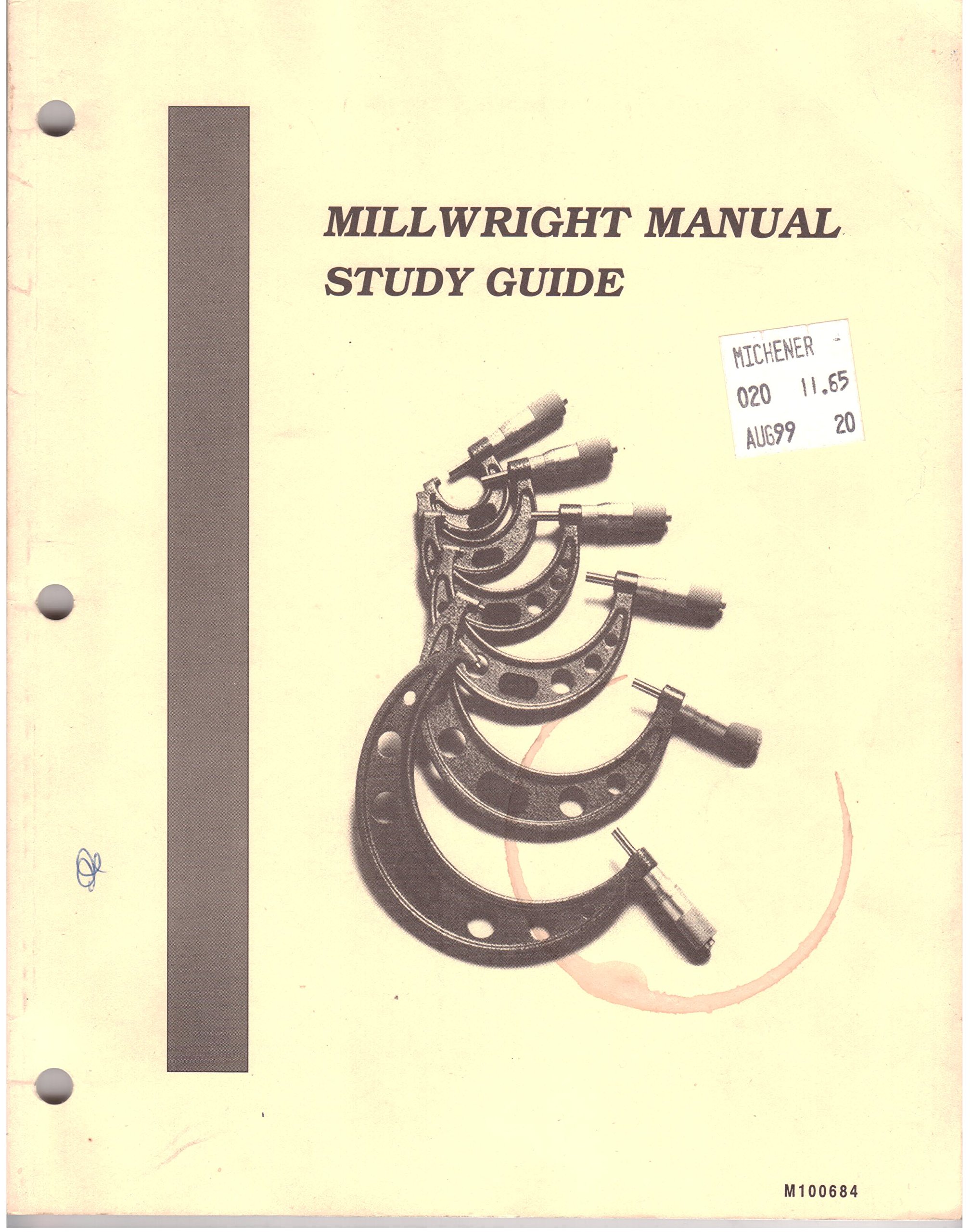 Millwright Manual & Study Guide (Millwright Manual) Ring-bound – 1996