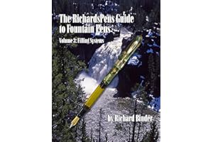 The RichardsPens Guide to Fountain Pens, Volume 3: Filling Systems