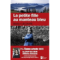 La petite fille au manteau bleu. Coup de coeur de Eliette Abecassis. Prix Femme Actuelle 2015 (HORCOL) (French Edition) book cover