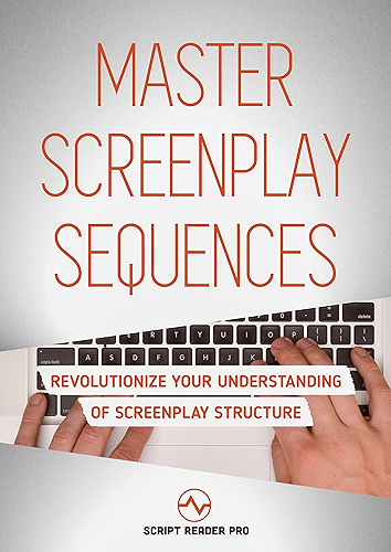 Download Master Screenplay Sequences: The Ultimate Guide To Making Screenwriting Structure That Much Easier (English Edition) PDF