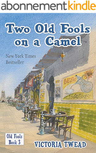 Download Two Old Fools on a Camel: From Spain to Bahrain and back again (English Edition) PDF