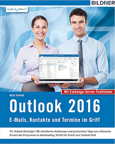 Download Outlook 2016: E-Mails, Kontakte und Termine im Griff: Mit den Exchange Server Funktionen (German Edition) PDF
