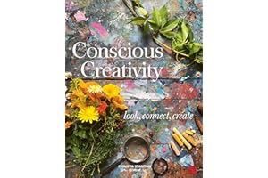 Conscious Creativity: Look, Connect, Create