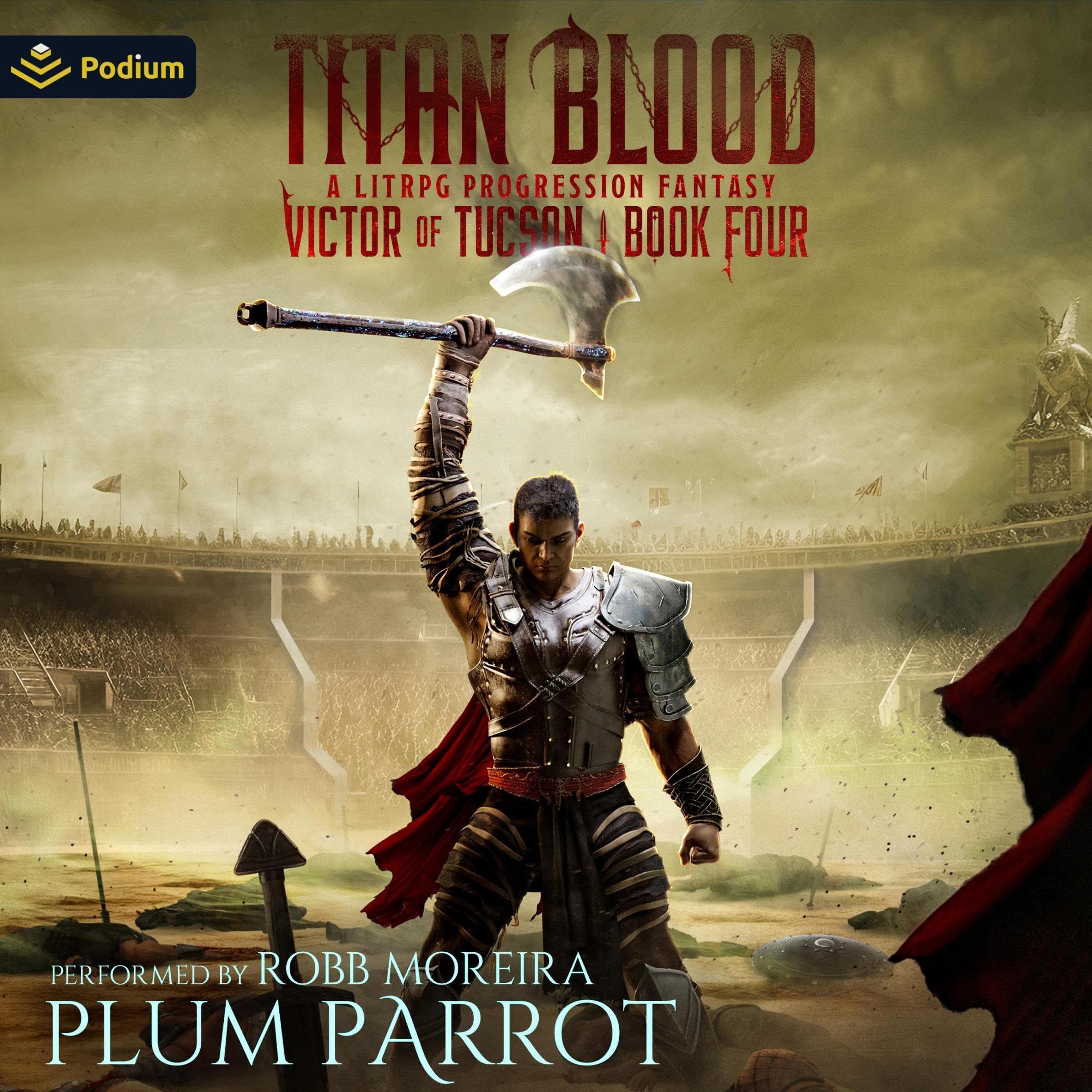 Titan Blood: A LitRPG Progression Fantasy: Victor of Tucson, Book 4 Image