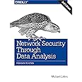 Network Security Through Data Analysis: From Data to Action