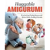 Huggable Amigurumi: Crocheting Teddy Bears and Other Cute, Cuddly Friends (Landauer) 14 Projects for 3-Foot-Tall Soft Toy Crochet Animals that Kids Love to Hug: Dog, Cat, Fox, Penguin, Zebra, and More