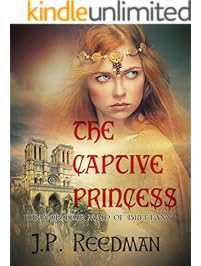 The Captive Princess: Eleanor Fair Maid of Brittany (Medieval Babes, Tales of Little-Known Ladies Book 3)