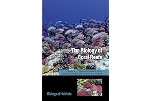 The Biology of Coral Reefs (Biology of Habitats Series)