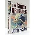 The Ghost Brigades (A Sci Fi Essential Book)